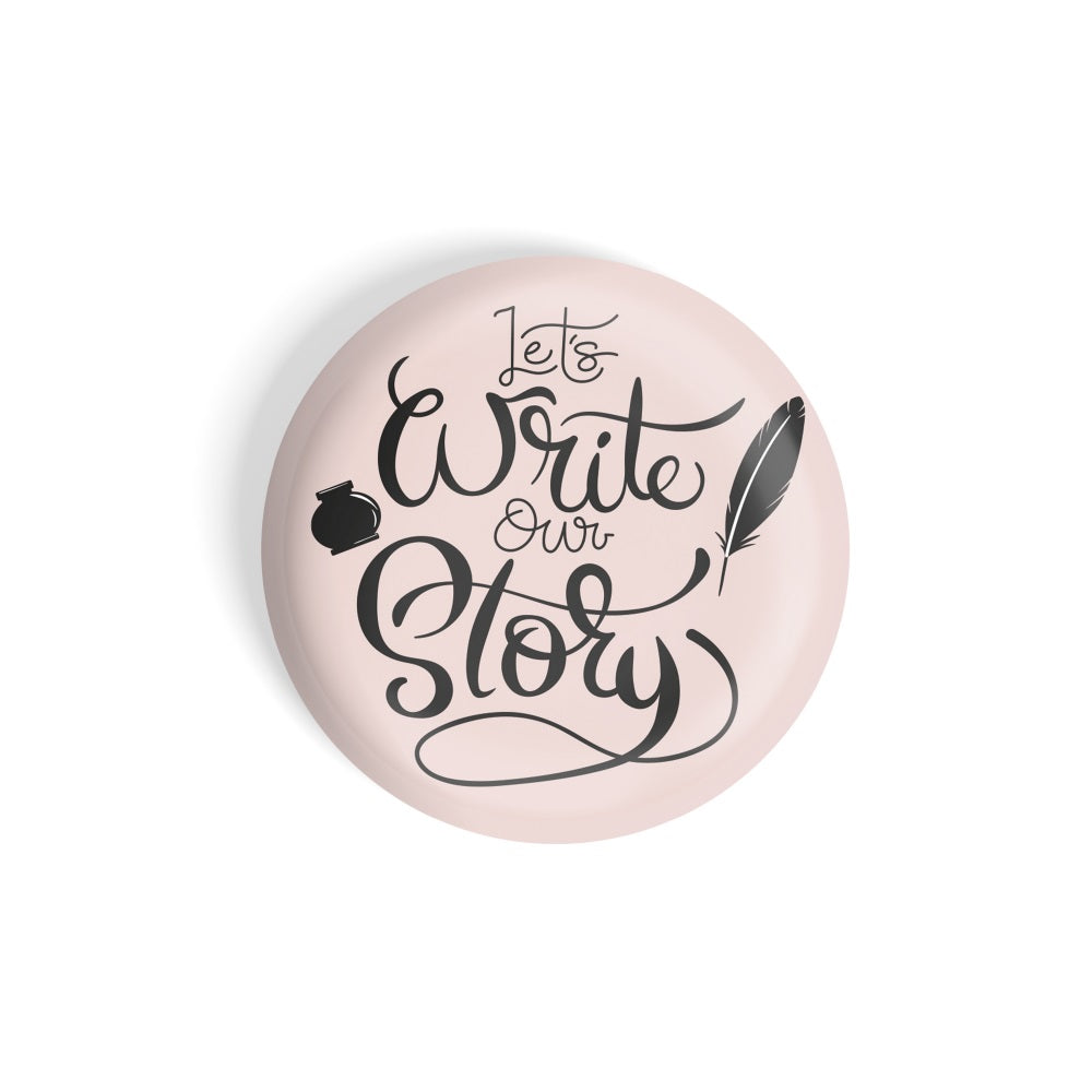 dhcrafts Round Fridge Magnet Orange Color Lets Write Our Story Glossy Finish Design Pack of 1 (58 mm)